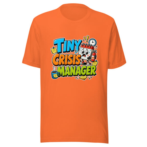 Tiny Crisis Manager Graphic Tee mockup 18