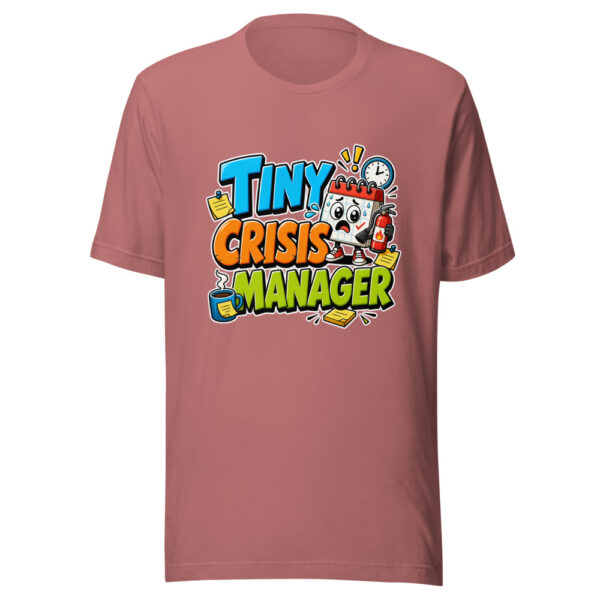 Tiny Crisis Manager Graphic Tee mockup 21