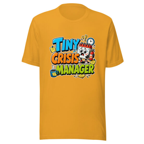 Tiny Crisis Manager Graphic Tee mockup 3