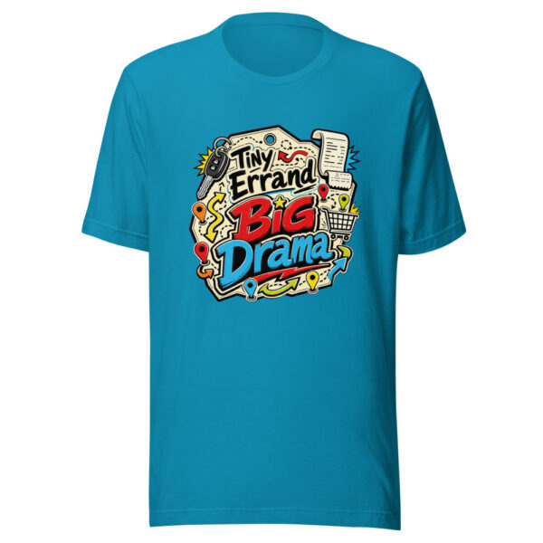 Tiny Errand Big Drama Graphic Tee mockup 2 Tiny Errand Big Drama Graphic Tee mockup 2