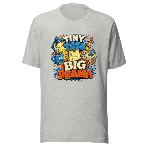 TINY TASK BIG DRAMA Heartbeat-20260624-codex-fallback Graphic Tee mockup 11