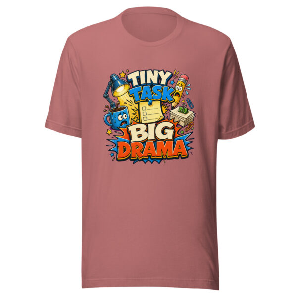 TINY TASK BIG DRAMA Heartbeat-20260624-codex-fallback Graphic Tee mockup 21
