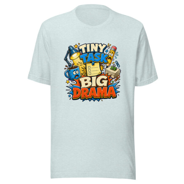 TINY TASK BIG DRAMA Heartbeat-20260624-codex-fallback Graphic Tee mockup 22