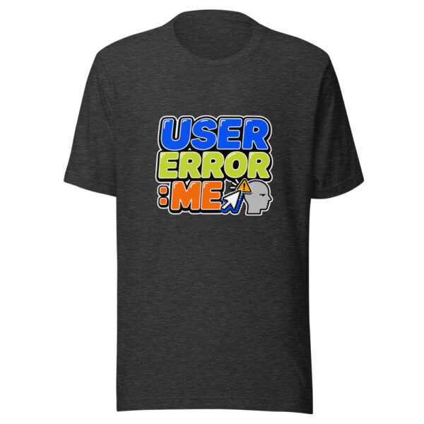 User Error: Me Graphic Tee mockup 12