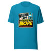 Weather App Said Nope Graphic Tee mockup 2 Weather App Said Nope Graphic Tee mockup 2