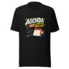 Agenda Not Found Graphic Tee mockup 5