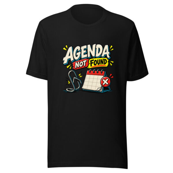 Agenda Not Found Graphic Tee mockup 5