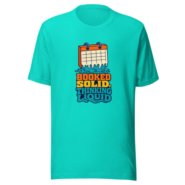 Booked Solid, Thinking Liquid Graphic Tee mockup 3 Booked Solid, Thinking Liquid Graphic Tee mockup 3
