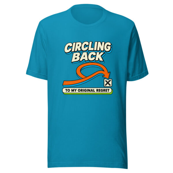 Circling Back To My Original Regret Circling-back-original-regret Graphic Tee front view