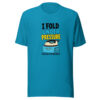 I Fold Under Pressure — Especially Fitted Sheets Domestic-chore-pun Graphic Tee mockup 2