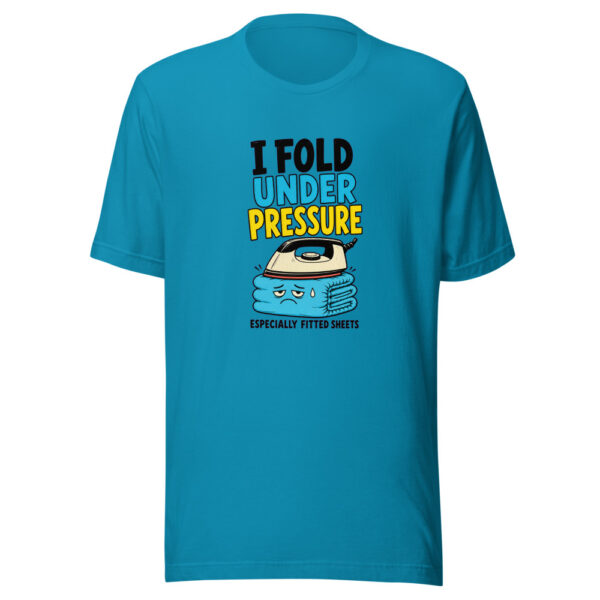 I Fold Under Pressure — Especially Fitted Sheets Domestic-chore-pun Graphic Tee mockup 2
