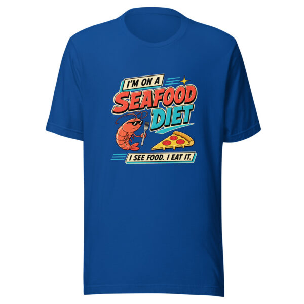 I'm On A Seafood Diet — I See Food, I Eat It Auditory-food-pun Graphic Tee front view