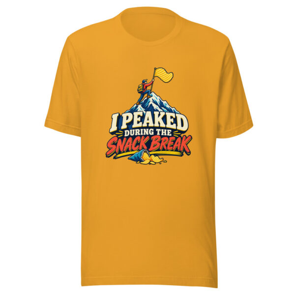 I Peaked During The Snack Break Snack-break-visual-pun Graphic Tee front view