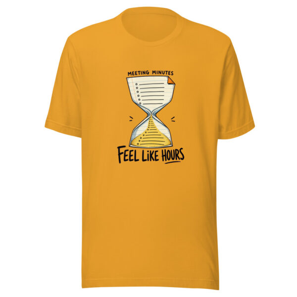 Meeting Minutes Feel Like Hours Office-survival-pun Graphic Tee mockup 1 Meeting Minutes Feel Like Hours Office-survival-pun Graphic Tee front view