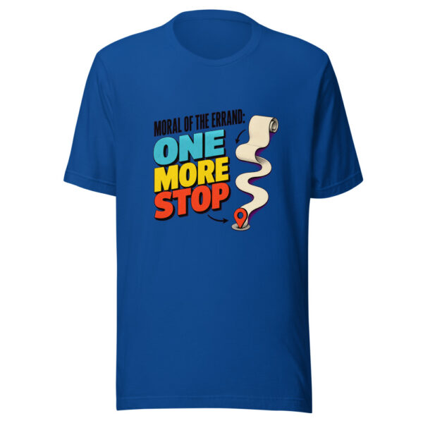 Moral Of The Errand: One More Stop Errand-puns-2026 Graphic Tee mockup 3 Moral Of The Errand: One More Stop Errand-puns-2026 Graphic Tee mockup 3