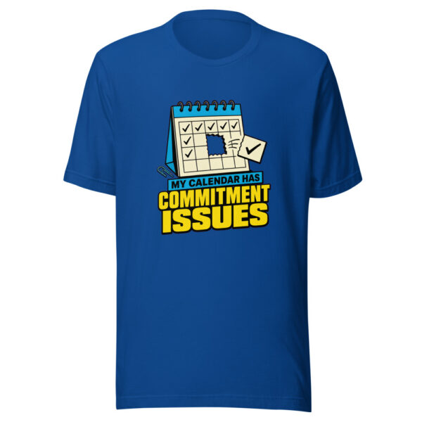 My Calendar Has Commitment Issues Office-object-humor Graphic Tee front view