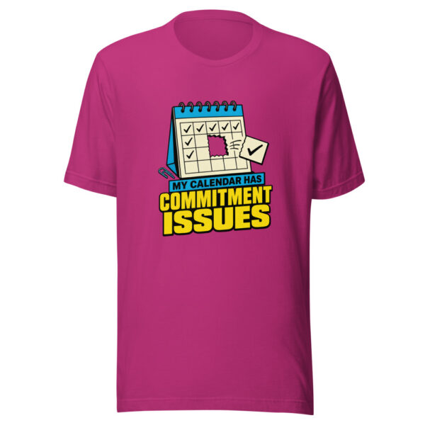 My Calendar Has Commitment Issues Office-object-humor Graphic Tee mockup 3