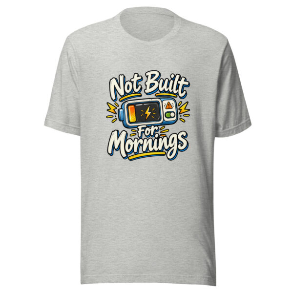 Not Built For Mornings Graphic Tee mockup 7