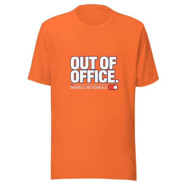 Out Of Office. Emotionally, Not Technically. Office-auto-reply Graphic Tee mockup 3