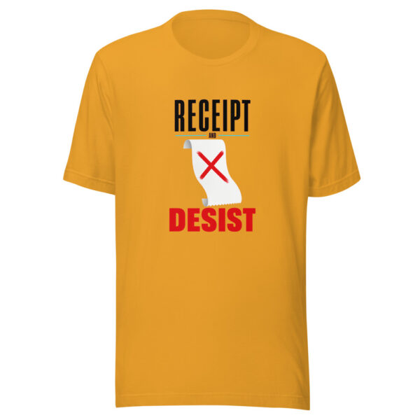 Receipt And Desist Graphic Tee mockup 2
