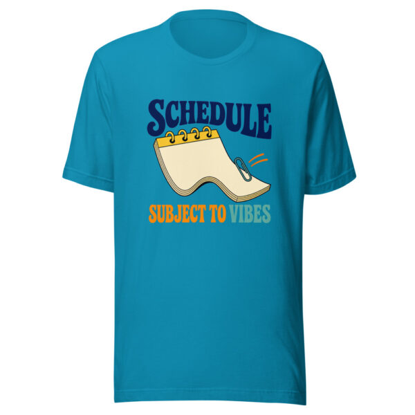 Schedule Subject To Vibes Graphic Tee mockup 1 Schedule Subject To Vibes Graphic Tee front view