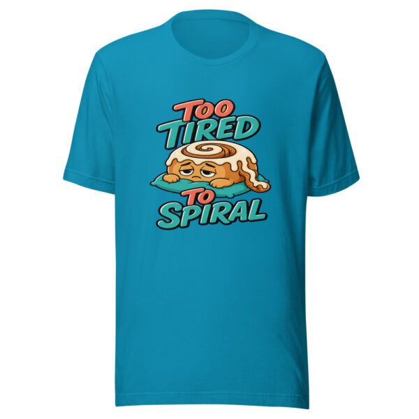 Too Tired To Spiral Graphic Tee mockup 2