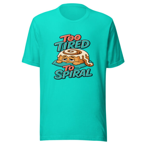 Too Tired To Spiral Graphic Tee mockup 3