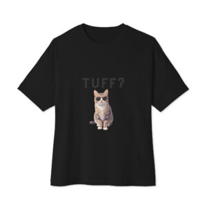 unisex-oversized-boxy-tee-black-front-6a94893ab4c72.jpg Tuff? Unisex T-Shirt