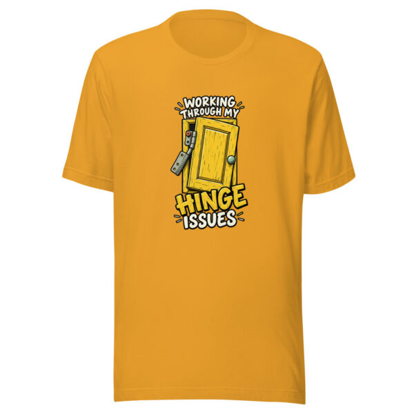 Working Through My Hinge Issues Working-through-my-hinge-issues Graphic Tee mockup 2
