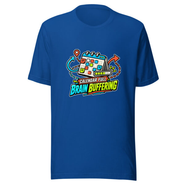 Calendar Full, Brain Buffering Office-humor Graphic Tee front view