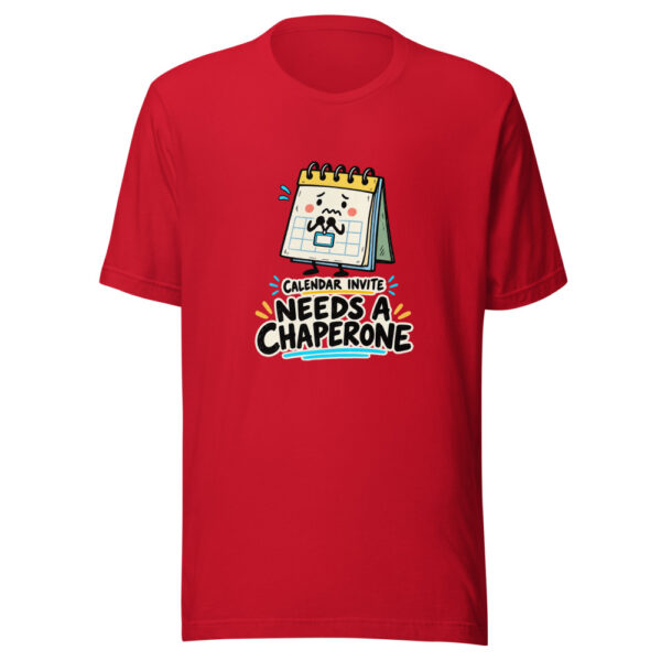 Calendar Invite Needs A Chaperone Calendar-chaperone Graphic Tee mockup 8