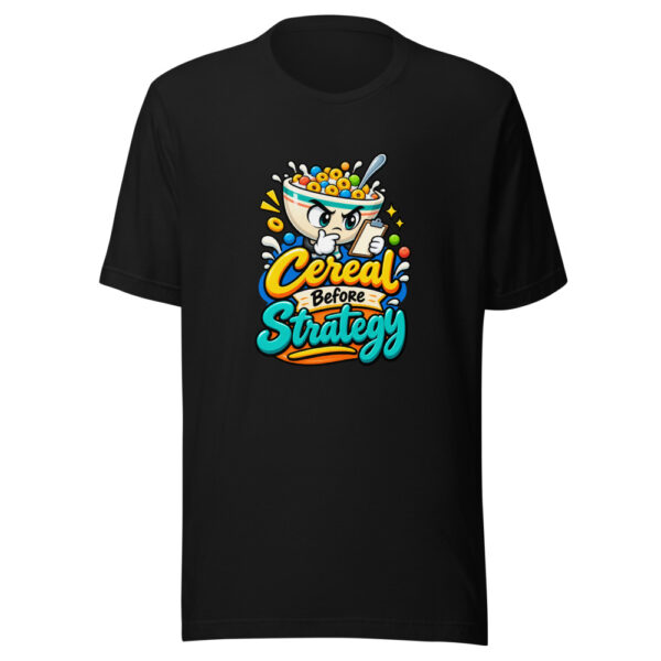 Cereal Before Strategy Graphic Tee mockup 4