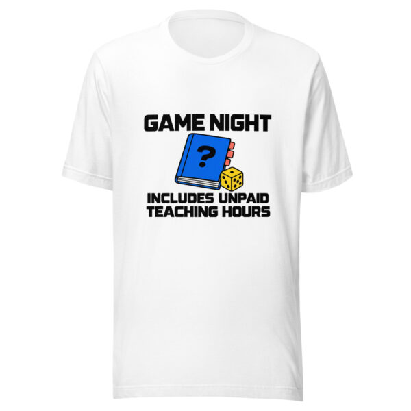 Game Night Includes Unpaid Teaching Hours Graphic Tee mockup 5