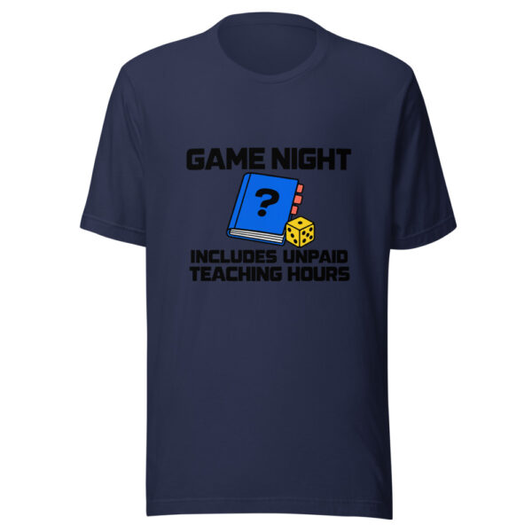 Game Night Includes Unpaid Teaching Hours Graphic Tee mockup 6