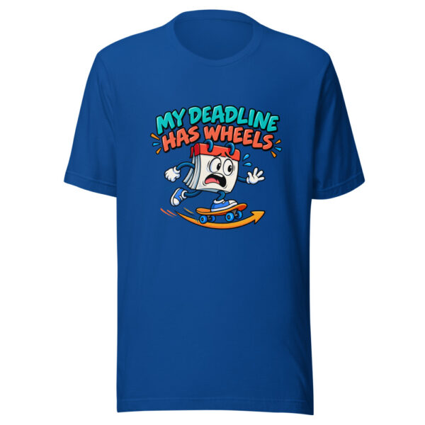 My Deadline Has Wheels Graphic Tee mockup 1 My Deadline Has Wheels Graphic Tee front view