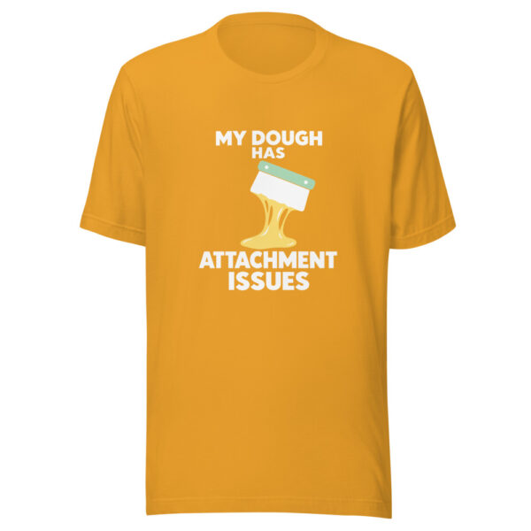 My Dough Has Attachment Issues Graphic Tee mockup 2