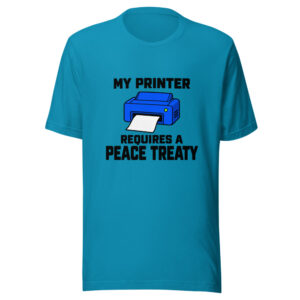 My Printer Requires A Peace Treaty Graphic Tee mockup 1 My Printer Requires A Peace Treaty Graphic Tee front view
