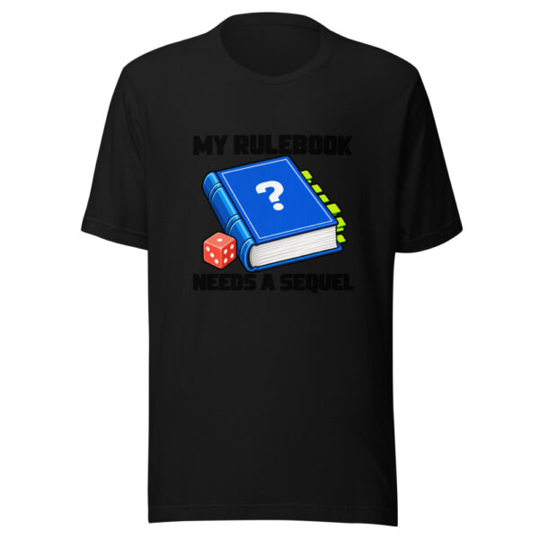 My Rulebook Needs A Sequel Graphic Tee mockup 4