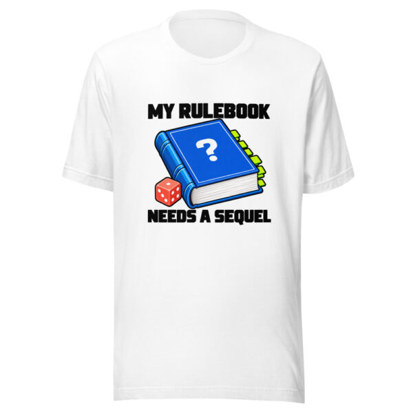 My Rulebook Needs A Sequel Graphic Tee mockup 5