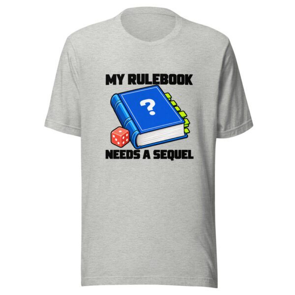 My Rulebook Needs A Sequel Graphic Tee mockup 7
