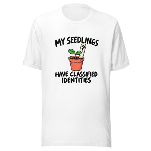 My Seedlings Have Classified Identities Graphic Tee mockup 5 My Seedlings Have Classified Identities Graphic Tee mockup 5