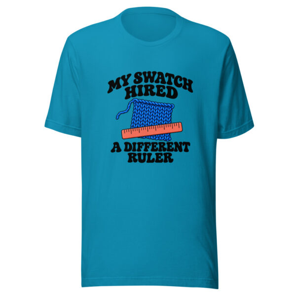 My Swatch Hired A Different Ruler Graphic Tee mockup 1 My Swatch Hired A Different Ruler Graphic Tee front view