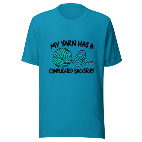 My Yarn Has A Complicated Backstory Graphic Tee mockup 2