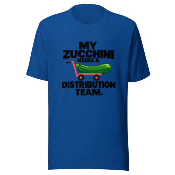 My Zucchini Needs A Distribution Team Graphic Tee mockup 3