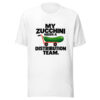 My Zucchini Needs A Distribution Team Graphic Tee mockup 5