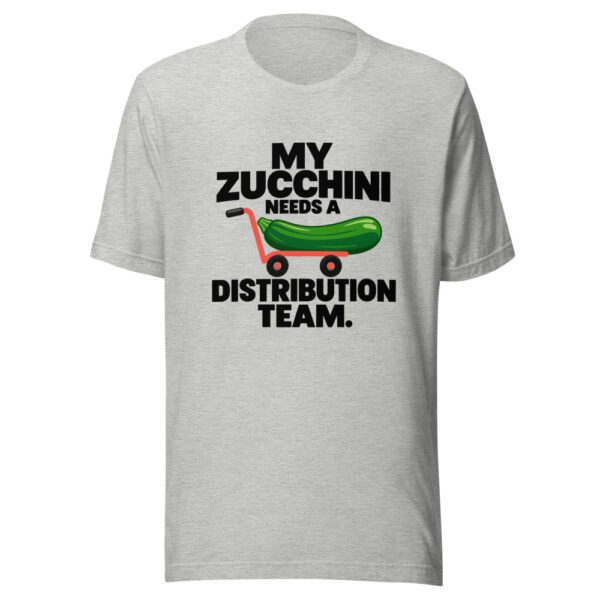 My Zucchini Needs A Distribution Team Graphic Tee mockup 7