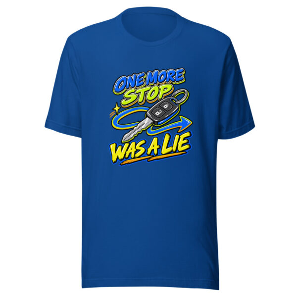 One More Stop Was A Lie Errand-route-betrayal Graphic Tee mockup 2 One More Stop Was A Lie Errand-route-betrayal Graphic Tee mockup 2