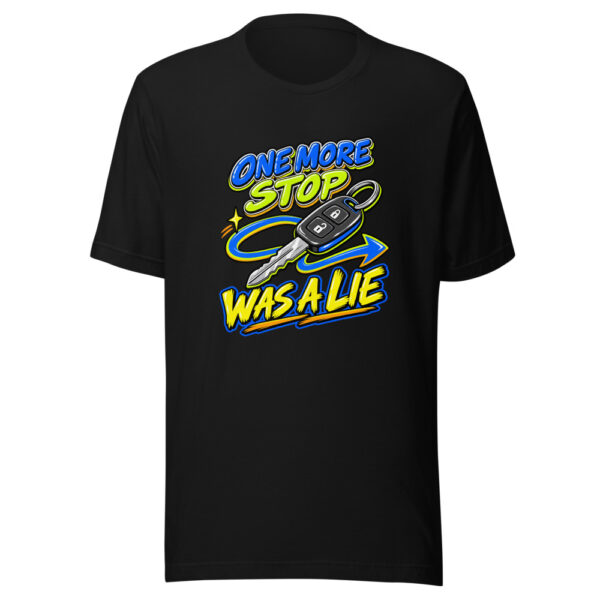 One More Stop Was A Lie Errand-route-betrayal Graphic Tee mockup 4 One More Stop Was A Lie Errand-route-betrayal Graphic Tee mockup 4