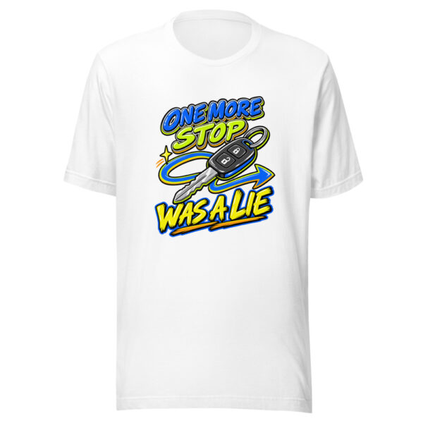 One More Stop Was A Lie Errand-route-betrayal Graphic Tee mockup 5 One More Stop Was A Lie Errand-route-betrayal Graphic Tee mockup 5