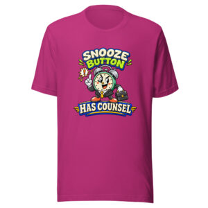 Snooze Button Has Counsel Lazy-day-humor Graphic Tee front view